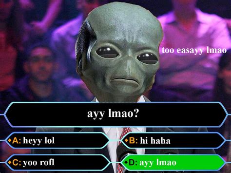 ayy lmao.